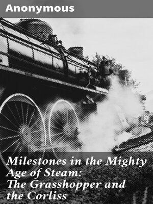 cover image of Milestones in the Mighty Age of Steam